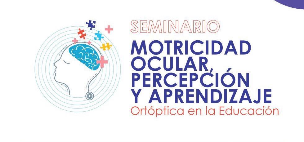 Seminar Ocular Motricity, Perception and Learning: Orthoptics in Education